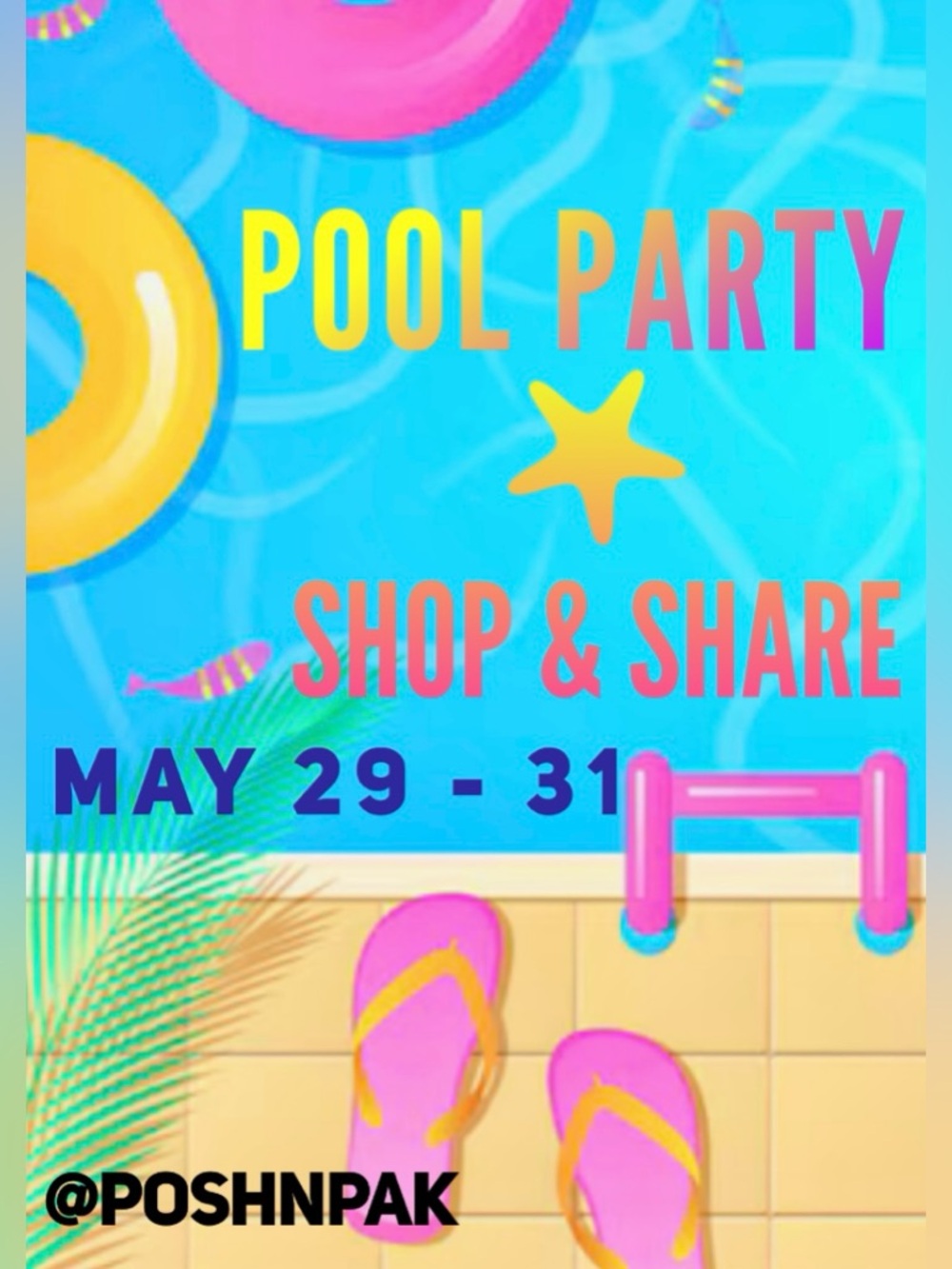 🩴🛟SIGN UP NOW! TAG YOUR FRIENDS!☀️🩴 POOL PARTY SHOP & SHARE! 👙 MAY 29 - 31